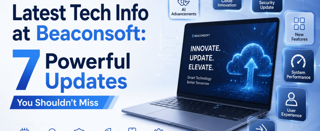 Latest Tech Info at Beaconsoft